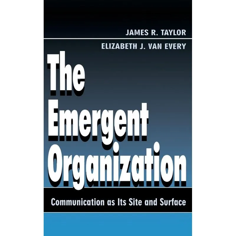 The Emergent Organization