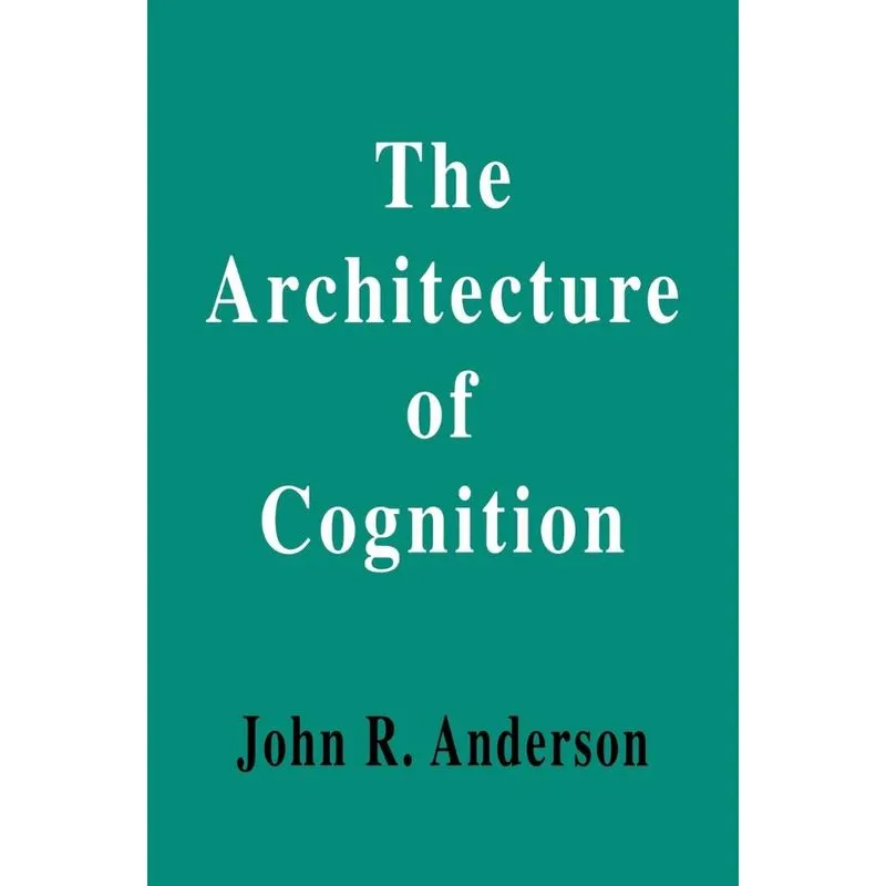 The Architecture of Cognition