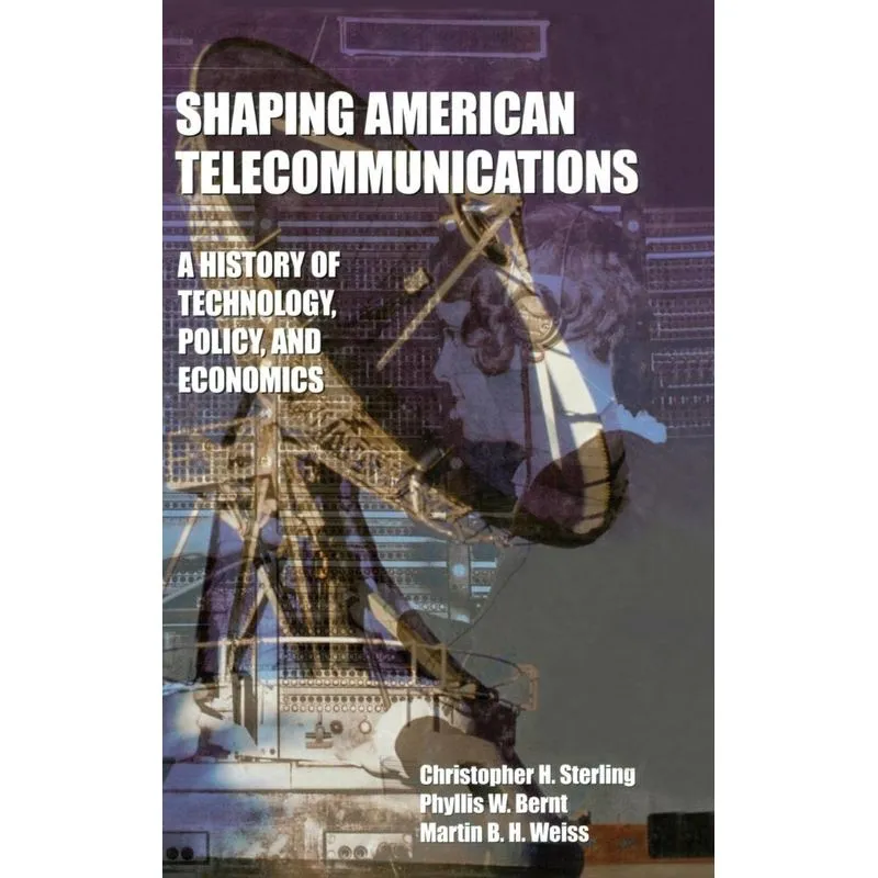 Shaping American Telecommunications