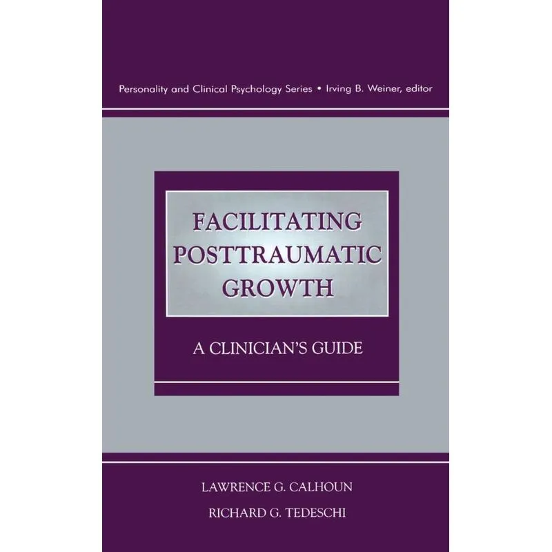 Facilitating Posttraumatic Growth
