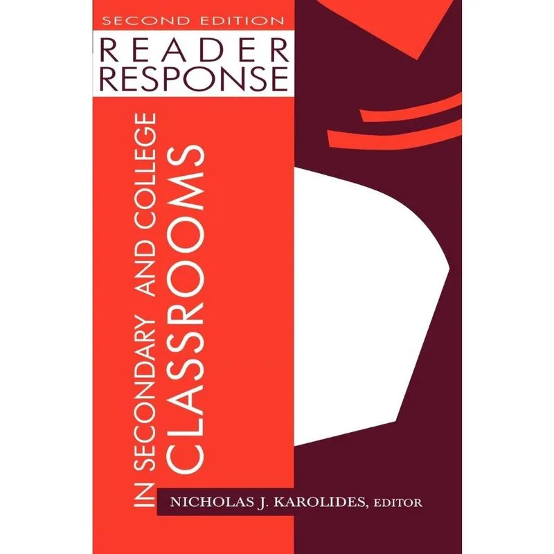 Reader Response in Secondary and College Classrooms