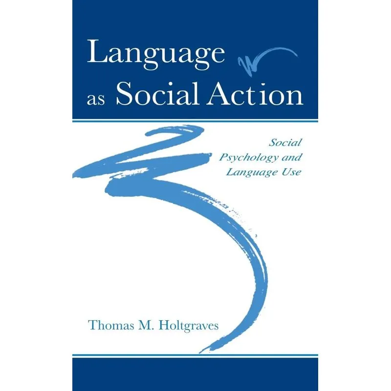 Language As Social Action