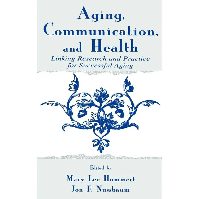Aging, Communication, and Health