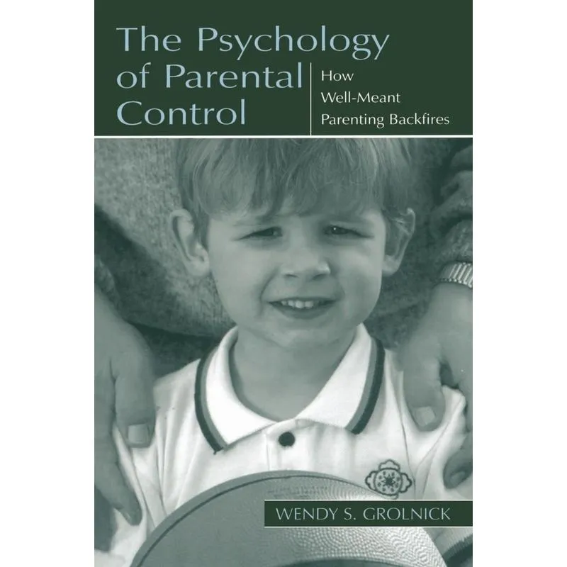 The Psychology of Parental Control