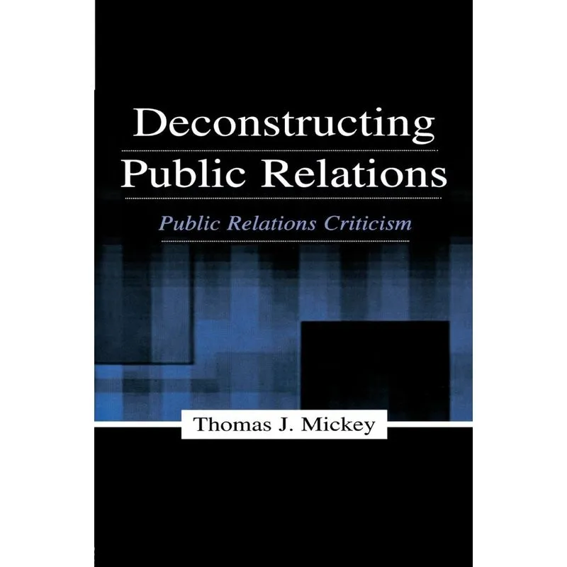 Deconstructing Public Relations