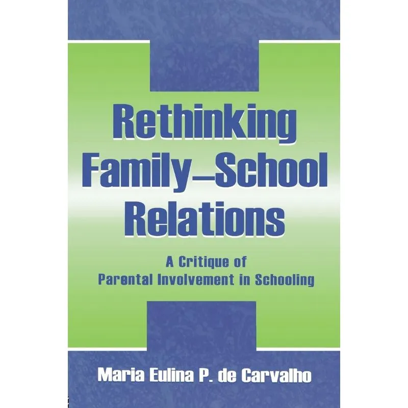 Rethinking Family-school Relations