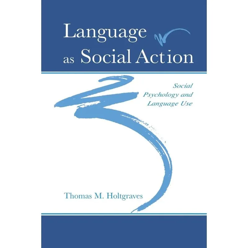 Language As Social Action