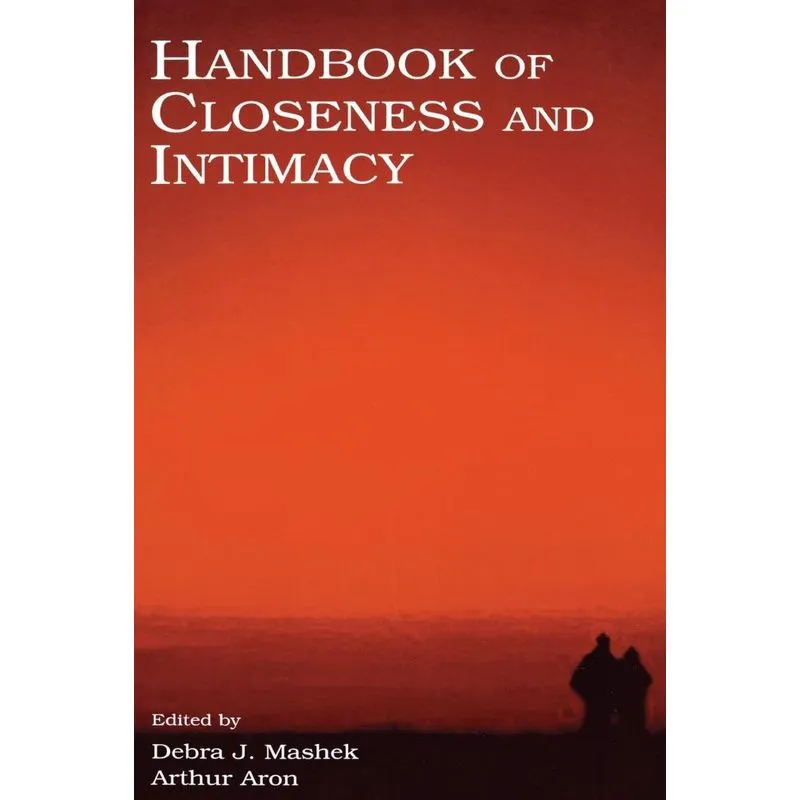 Handbook of Closeness and Intimacy