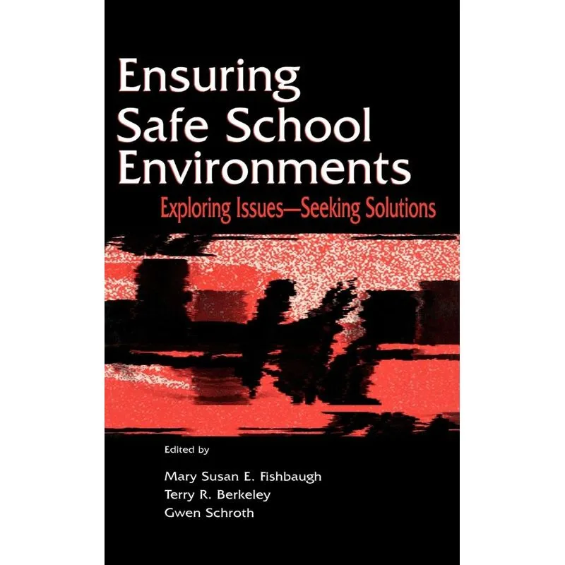 Ensuring Safe School Environments