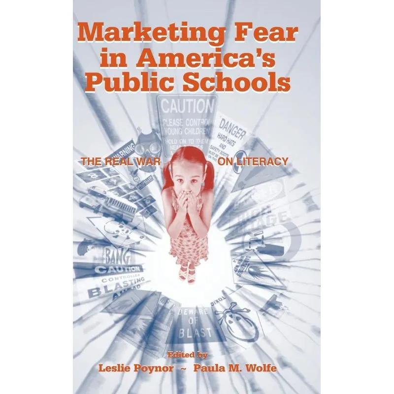 Marketing Fear in Americas Public Schools