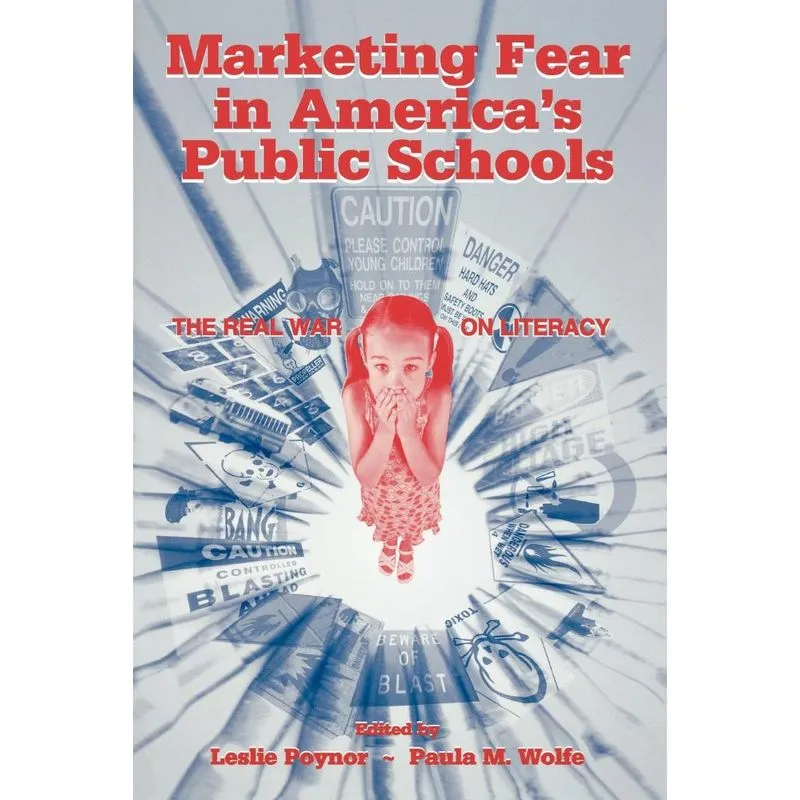 Marketing Fear in Americas Public Schools
