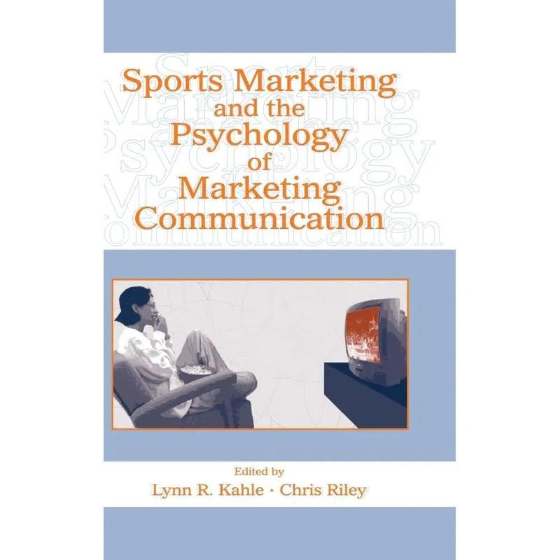 Sports Marketing and the Psychology of Marketing Communicat