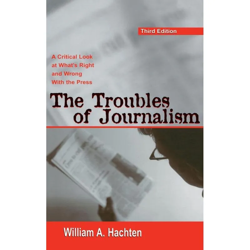 The Troubles of Journalism