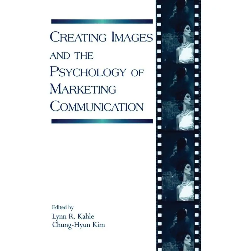 Creating Images and the Psychology of Marketing Communicati