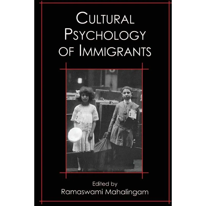 Cultural Psychology of Immigrants