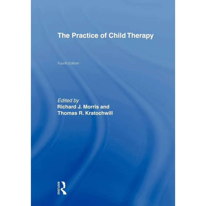 The Practice of Child Therapy