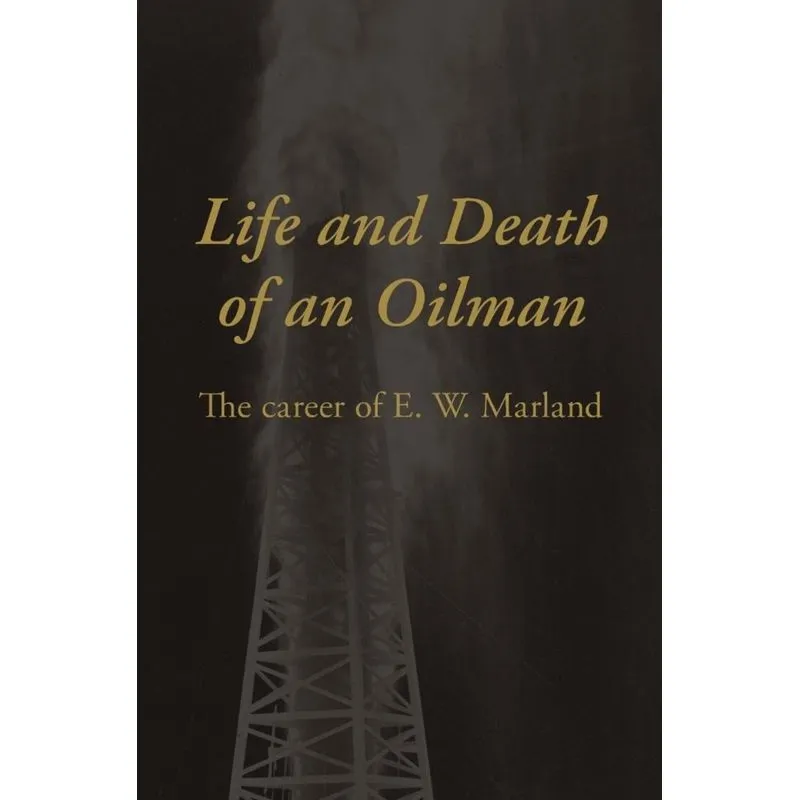 Life and Death of an Oil Man