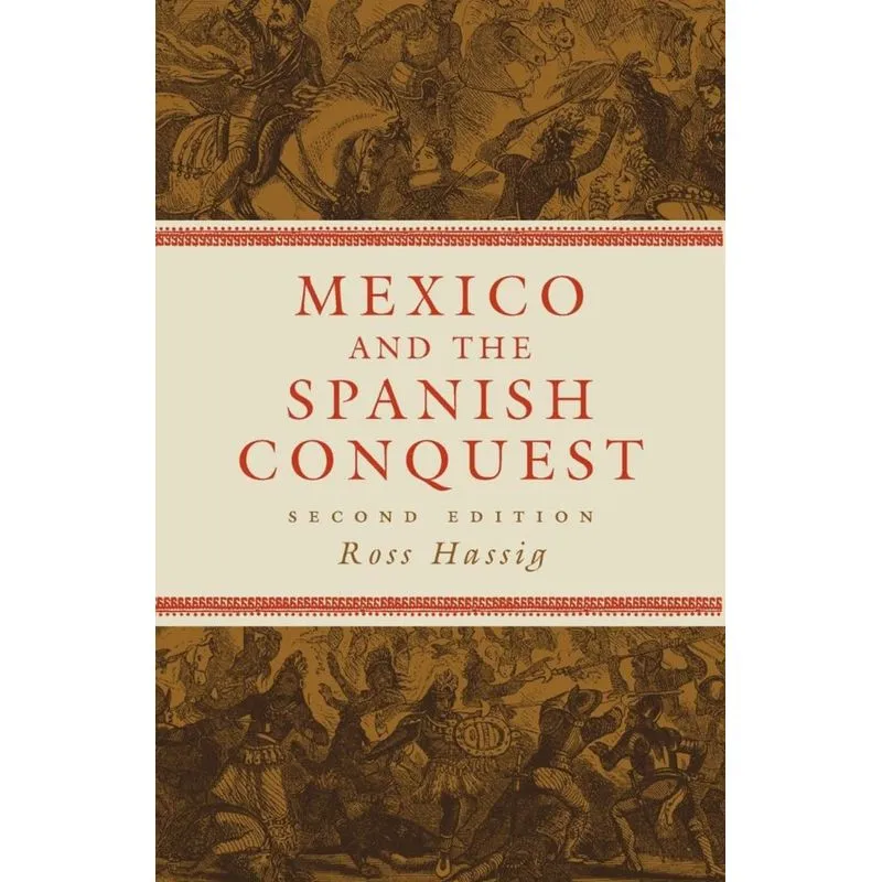 Mexico and the Spanish Conquest