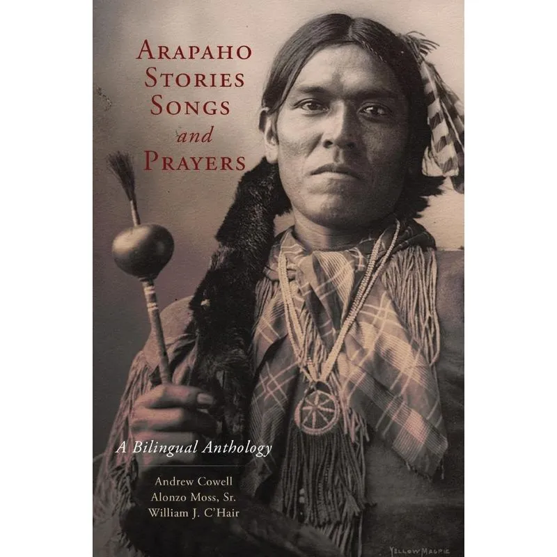 Arapaho Stories, Songs and Prayers