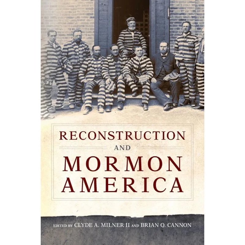 Reconstruction And Mormon America