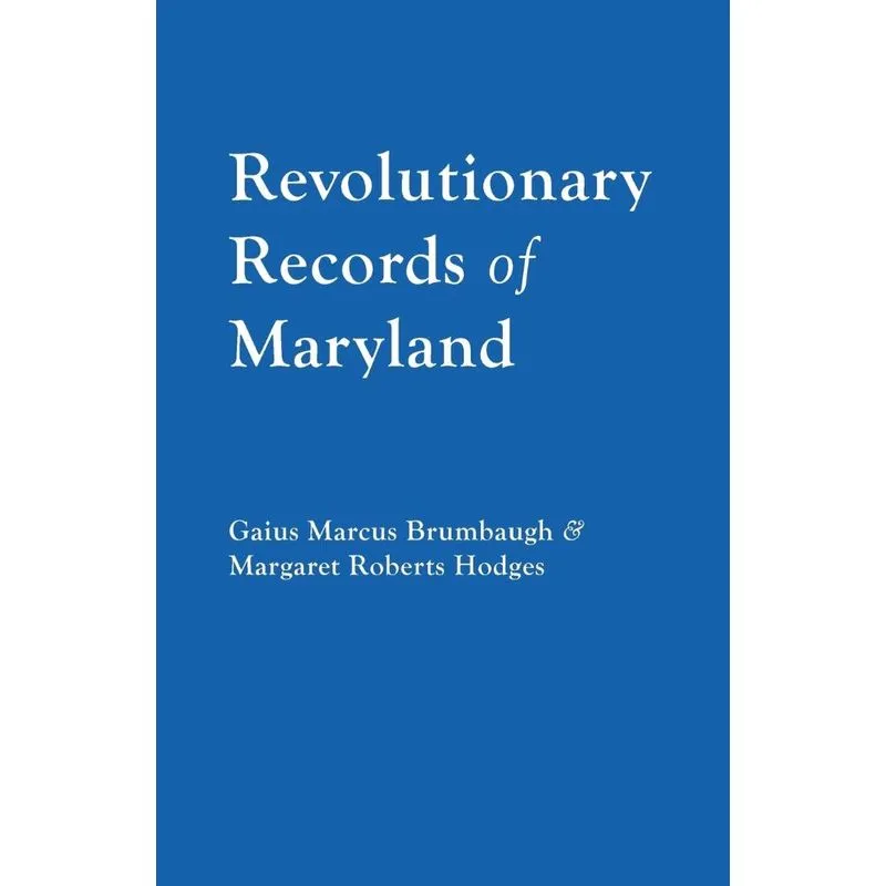 Revolutionary Records of Maryland