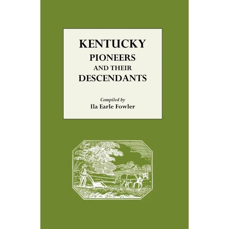 Kentucky Pioneers and Their Descendants