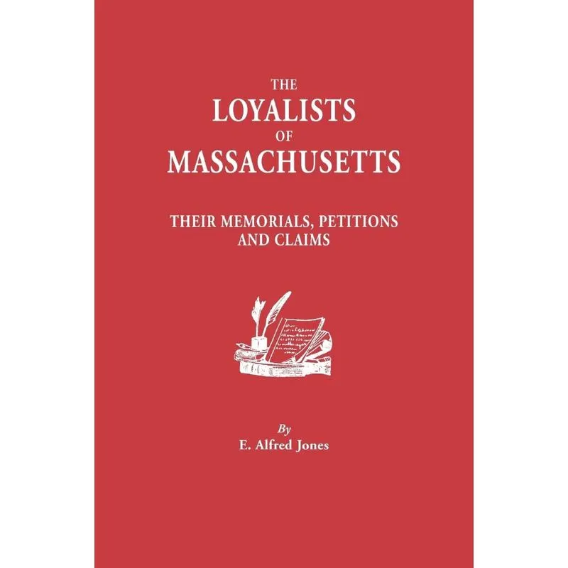 The Loyalists of Massachusetts