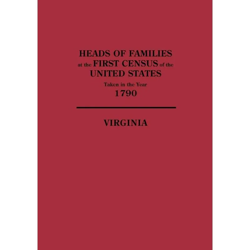 Heads of Families at the First Census of the United States,
