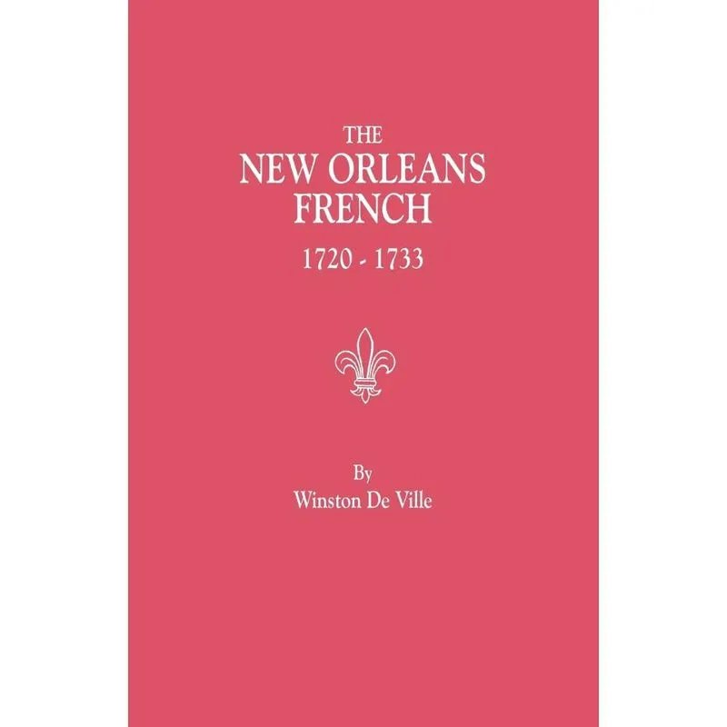 The New Orleans French, 1720-1733