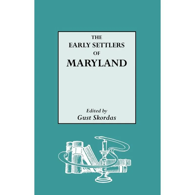 The Early Settlers Of Maryland