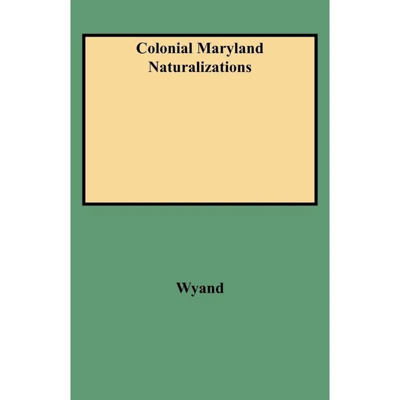 Colonial Maryland Naturalizations