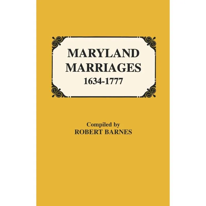 Maryland Marriages 1634-1777