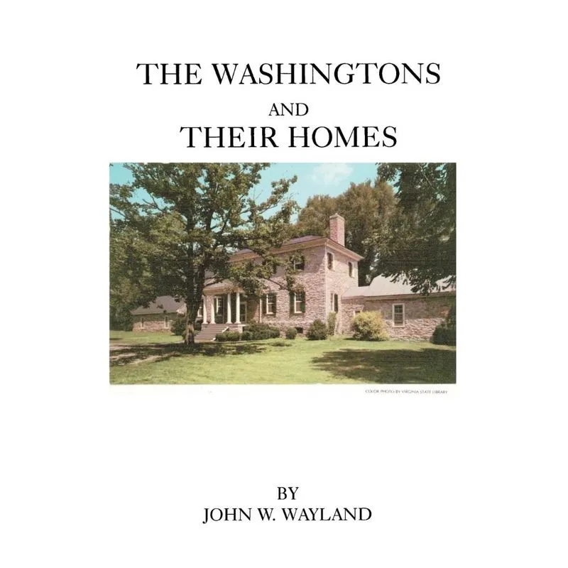 The Washingtons and Their Homes
