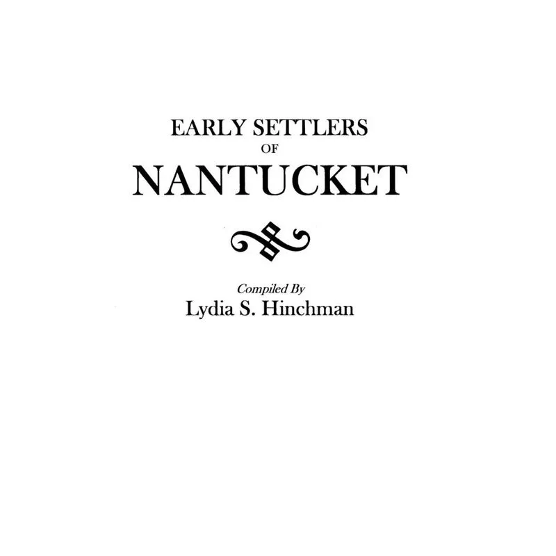 The Early Settlers of Nantucket
