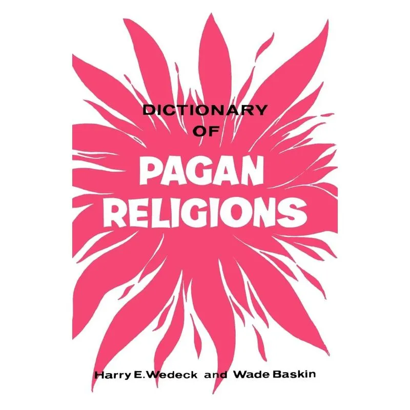 Dictionary of Pagan Religions