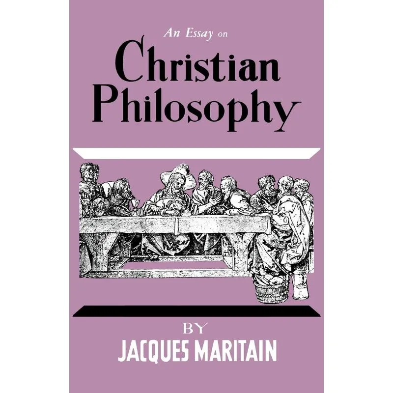 An Essay on Christian Philosophy