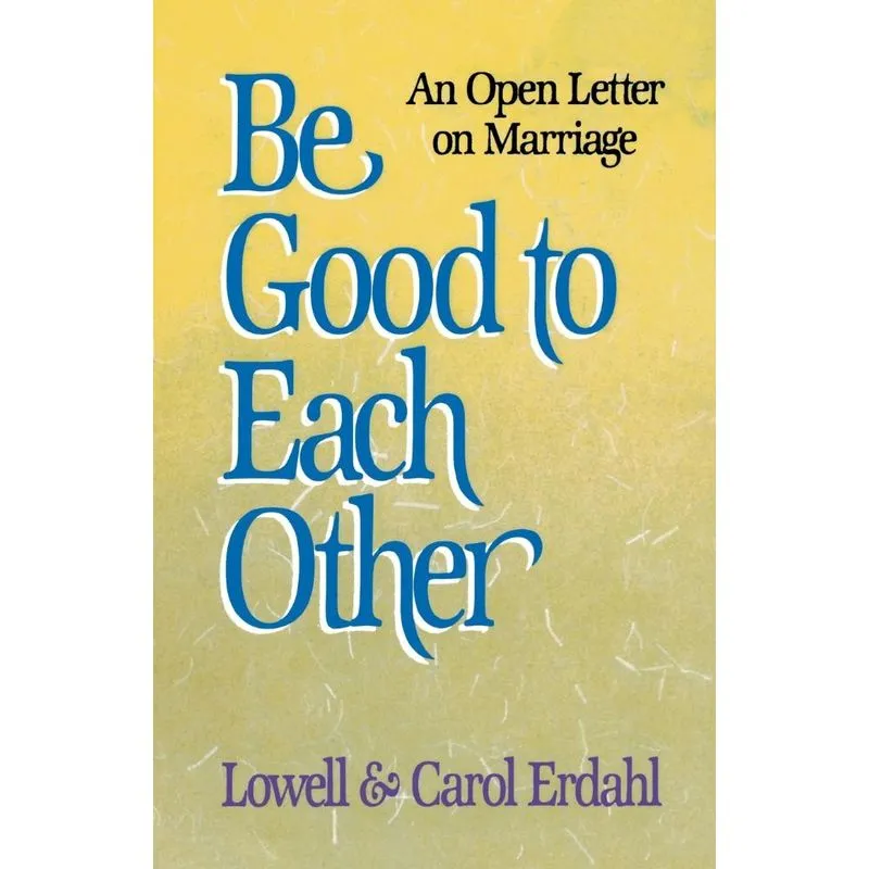 Be Good to Each Other