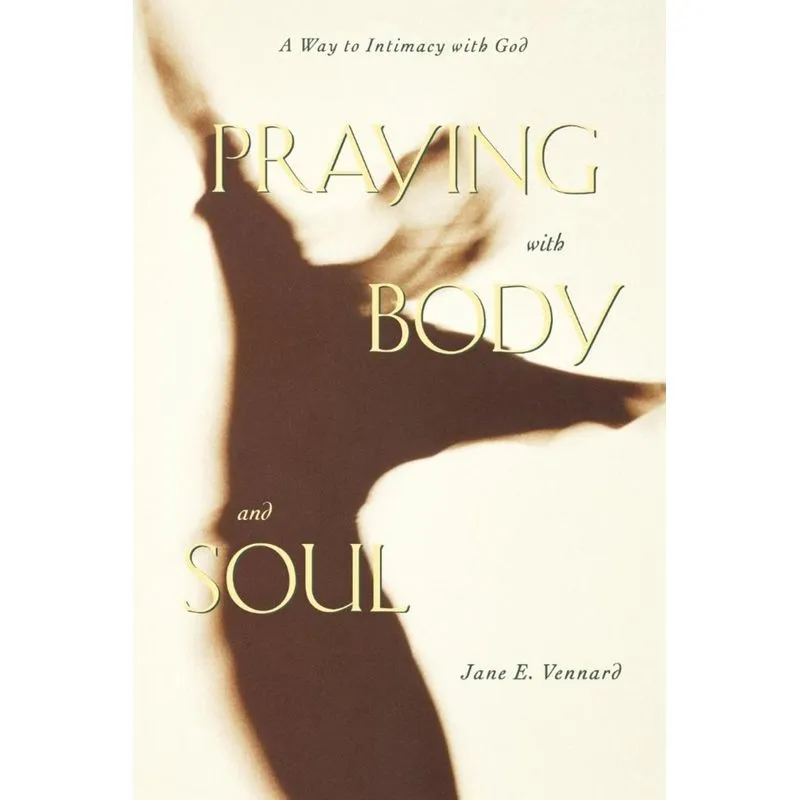 Praying with Body and Soul
