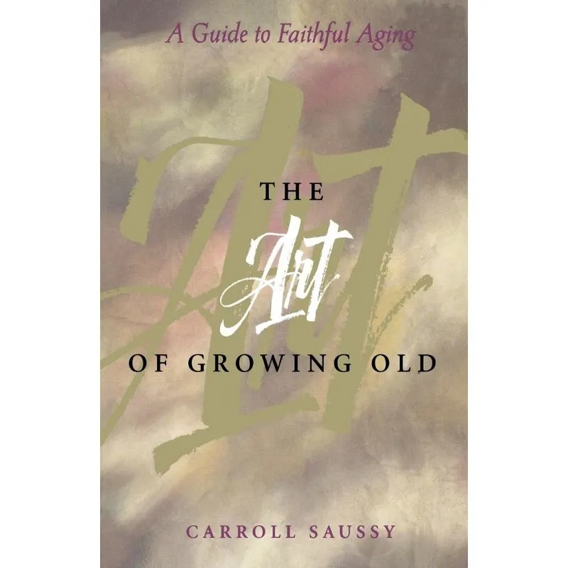The Art of Growing Old