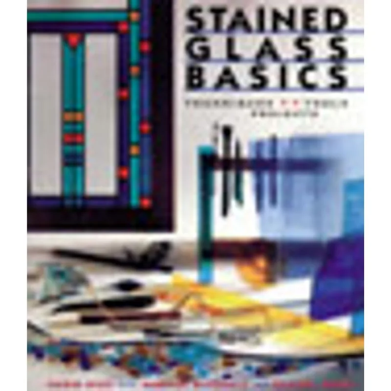 STAINED GLASS BASICS