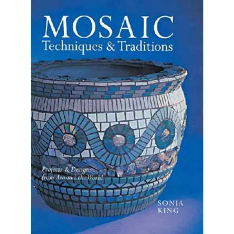 MOSAIC TECHNIQUES AND TRADITIONS