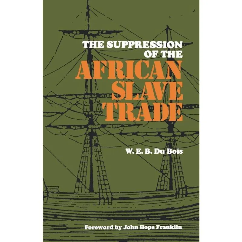 The Suppression of the Africian Slave Trade, 1638--1870