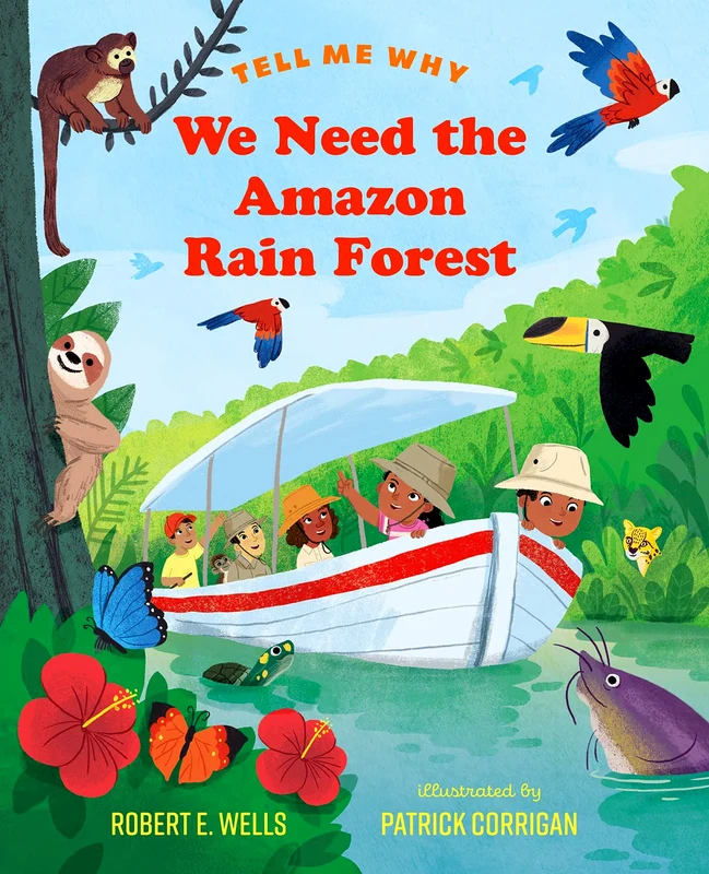 Tell Me Why: We Need The Amazon Rain Forest