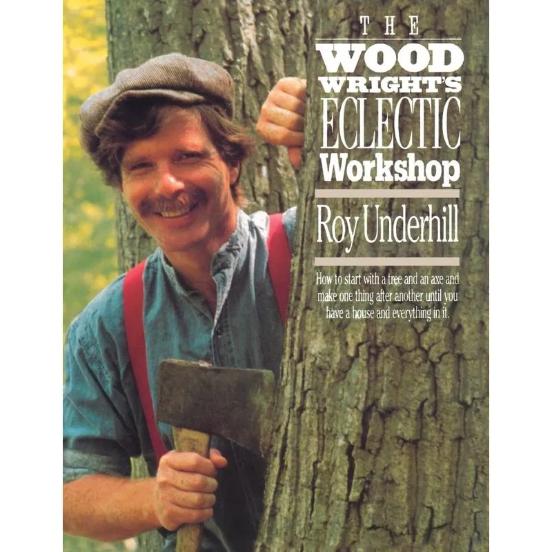 The Woodwrights Eclectic Workshop
