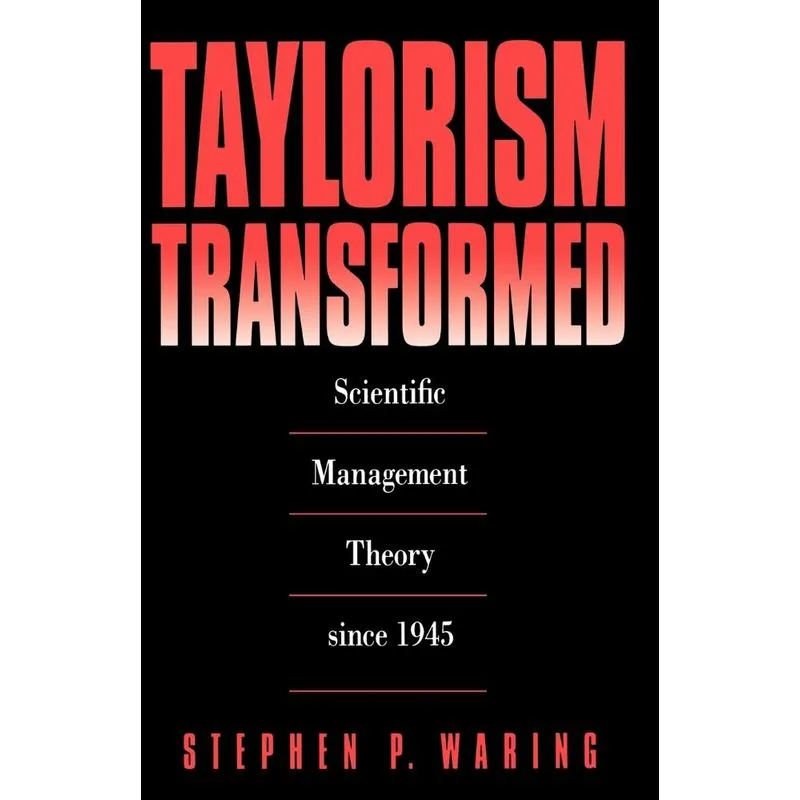 Taylorism Transformed