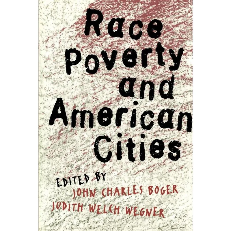 Race, Poverty, and American Cities
