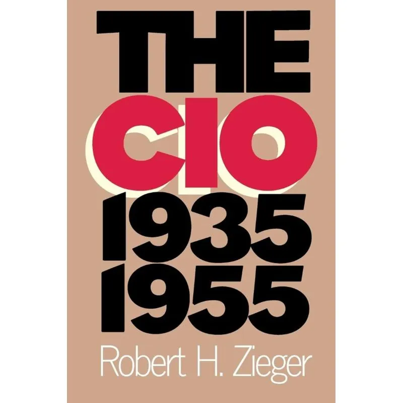 The CIO, 1935-1955