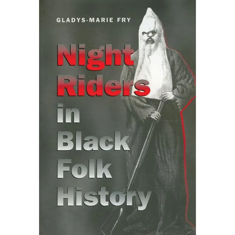 Night Riders in Black Folk History