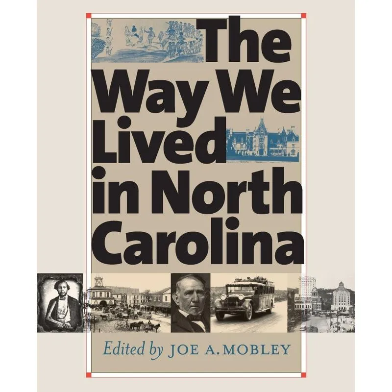The Way We Lived in North Carolina
