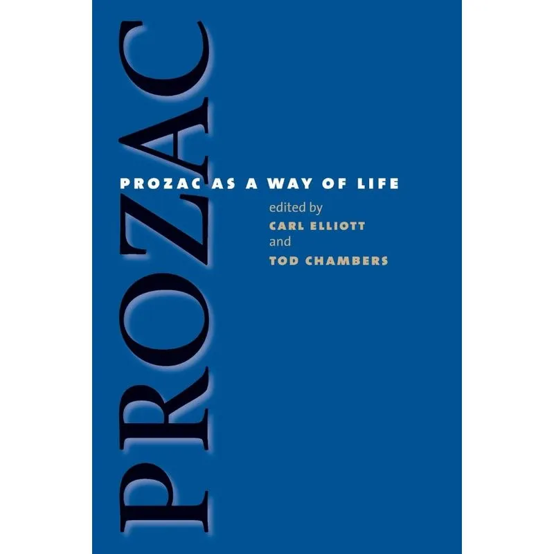 Prozac as a Way of Life